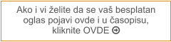 Ako i vi želite da se vaš besplatanoglas pojavi ovde i u časopisu, kliknite OVDE 